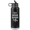 Softball Dad Water Bottle Only the Best Dads Raise Softball Players Insulated Tumbler 32oz BPA Free view 1