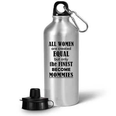 Art by Chelsydale Gifts for Mommy Water Bottle Tumbler - 20oz Reusable Drinkware - Family Parents Day Mother from Son Daughter Motherhood Appreciation Funny Cute Gag Idea - Women Equal Finest Become