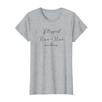 Blessed Nae-Nae T-Shirt