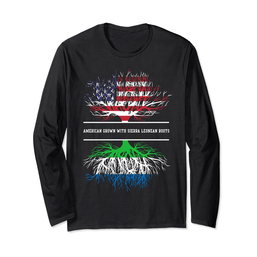 American Grown Sierra Leonean Roots - Flag of Sierra Leone Long Sleeve T-Shirt