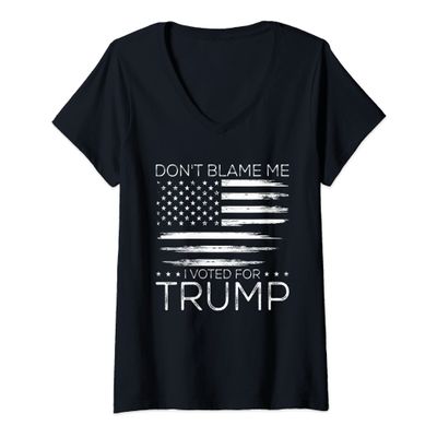 Womens Don't Blame Me I Voted For Trump Distressed American Flag V-Neck T-Shirt