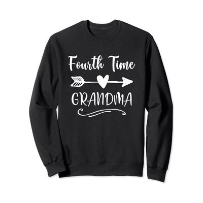 Fourth Time Grandma Gift For Grandmothers Sweatshirt