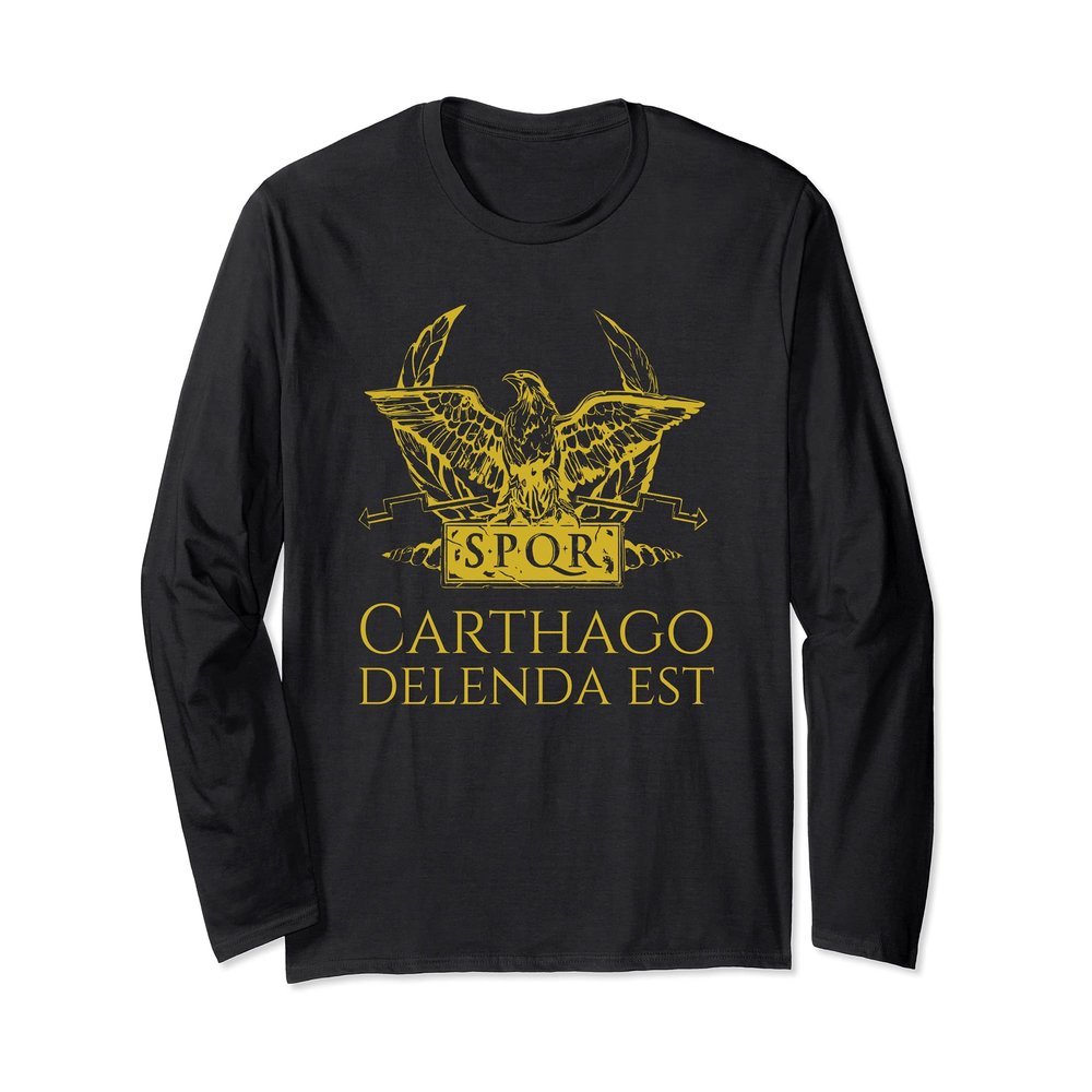 Ancient Roman Quote SPQR Eagle - Carthage Must Be Destroyed Long Sleeve T-Shirt