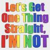 Let's Get One Thing Straight, I'm Not V-Neck T-Shirt LGBT Gay Rainbow Tee White Small view 2