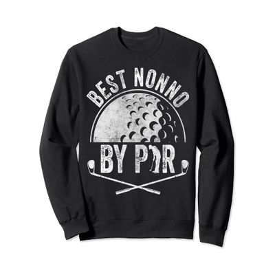 Best Nonno By Par Shirt Golf Lover Sports Gift Golf Golfer Sweatshirt