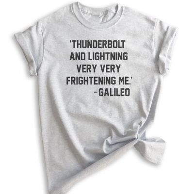 Thunderbolt and Lightning Very Very Frightening Me - Galileo Shirt, Unisex Women's Men's Shirt, Funny Rock Lyric Shirt, Heather Ash, X-Large