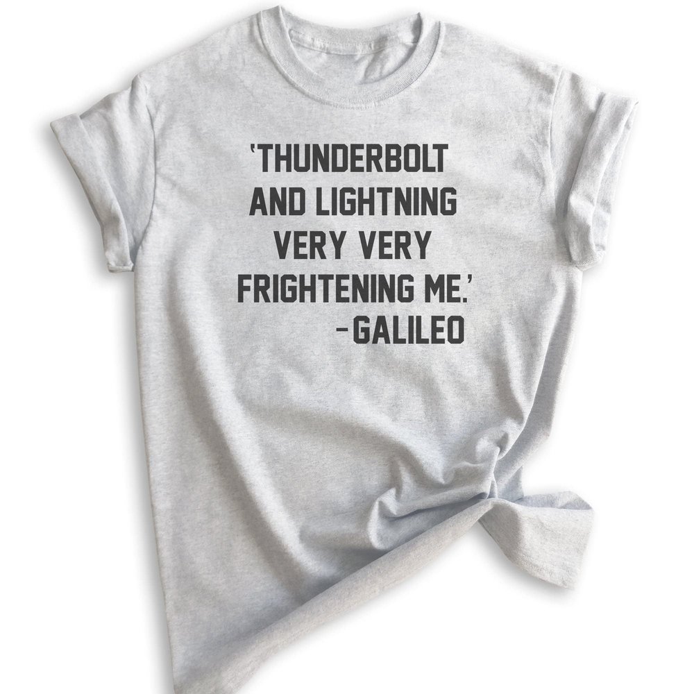 Thunderbolt and Lightning Very Very Frightening Me - Galileo Shirt, Unisex Women's Men's Shirt, Funny Rock Lyric Shirt, Heather Ash, X-Large
