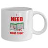 Bingo Lover Mug - I NEED Bingo Today - Cup for Bingo Players - Grandma Bingo Mug, Bingo Coffee Mugs for Caller, Winner, Queen, King, Grandpa (11 oz) view 2