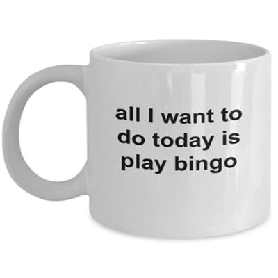 Bingo Coffee Mug - All I Want to Do Today Is Play Bingo - Mug for Bingo Player, Caller, Queen, King - Funny Hobby Themed Ceramic Cup - Grandma, Grandpa, Retiree Birthday Ideas (11 oz)