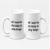 Bingo Coffee Mug - All I Want to Do Today Is Play Bingo - Mug for Bingo Player, Caller, Queen, King - Funny Hobby Themed Ceramic Cup - Grandma, Grandpa, Retiree Birthday Ideas (11 oz) view 3