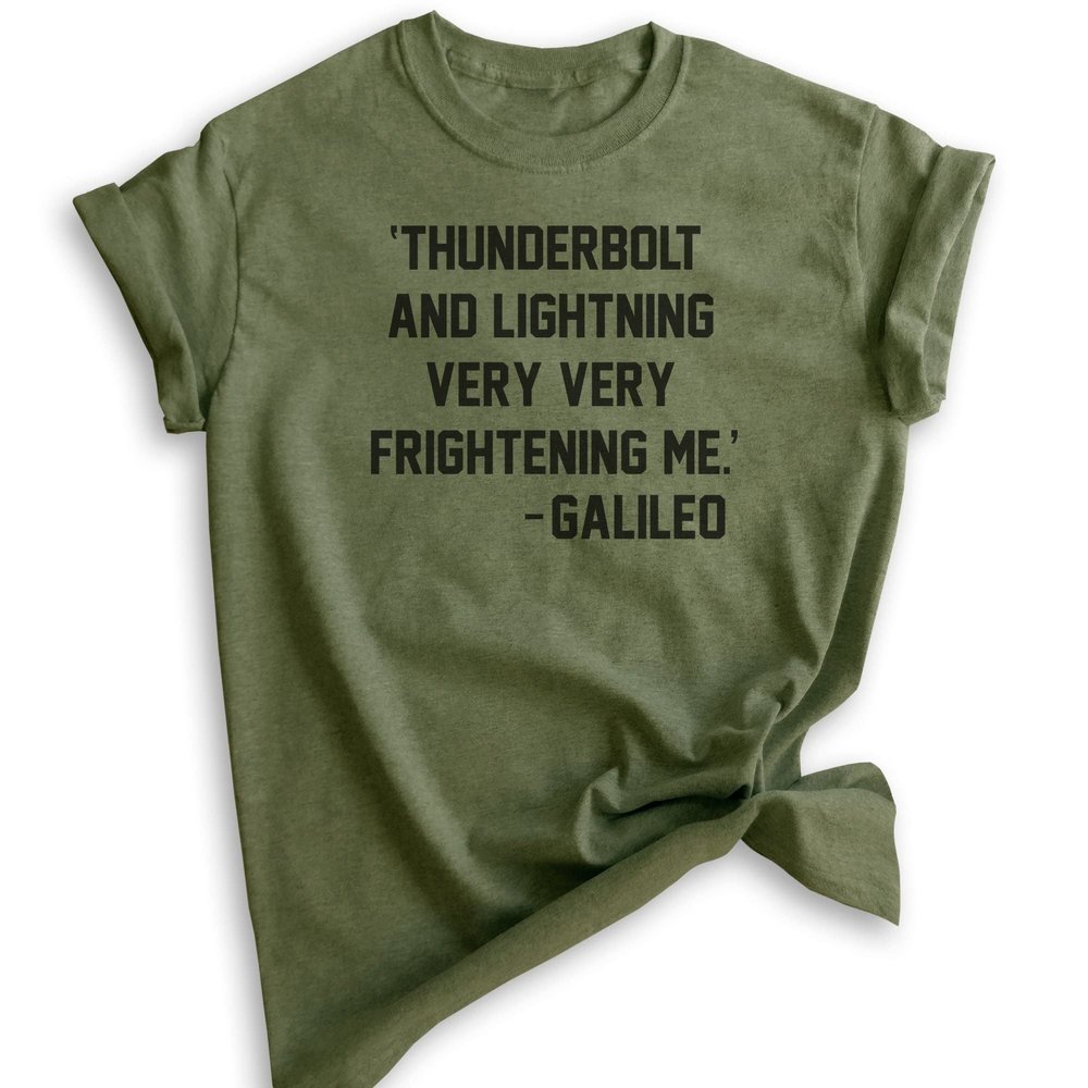 Thunderbolt and Lightning Very Very Frightening Me - Galileo Shirt, Unisex Women's Men's Shirt, Funny Rock Lyric Shirt, Heather Military Green, Small