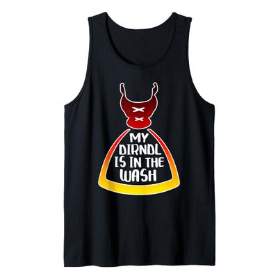 My Dirndl Is In The Wash Shirt Men Women Oktoberfest Costume Tank Top