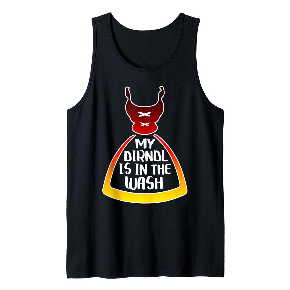 My Dirndl Is In The Wash Shirt Men Women Oktoberfest Costume Tank Top
