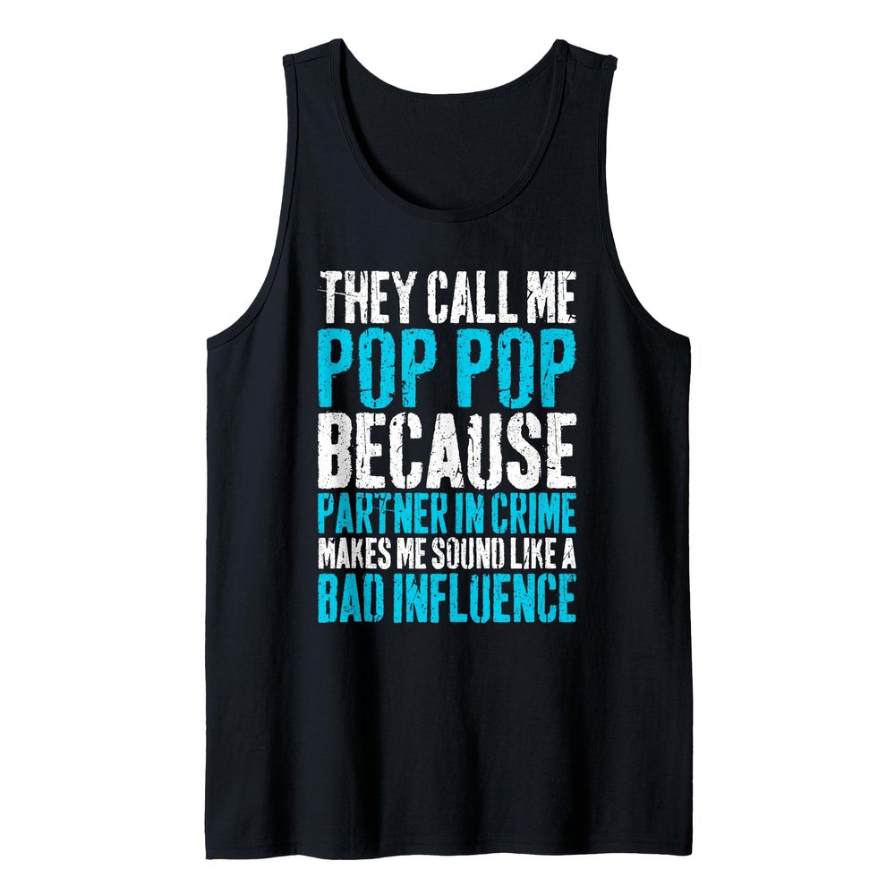 Mens They Call Me Pop Pop Because Partner In Crime Shirt Men Papa Tank Top