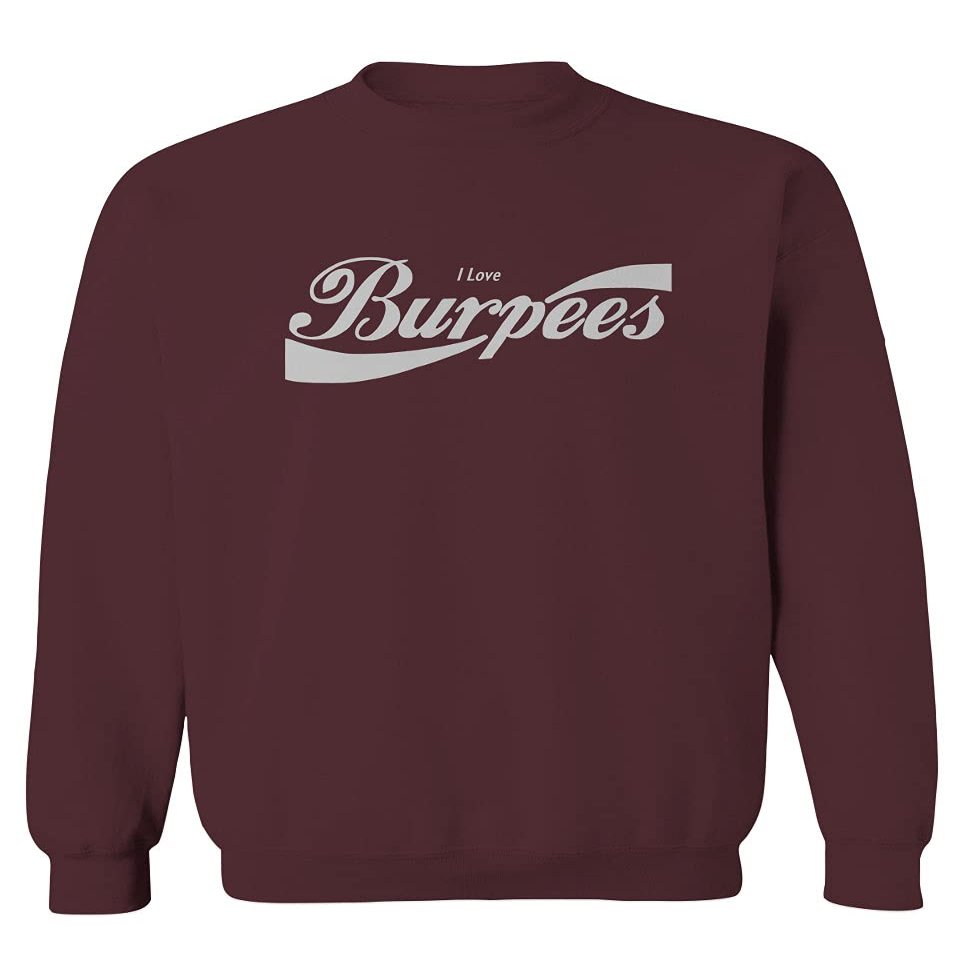 0136. Workout Graphic I Love Burpees Gym Lift Fitness Men's Crewneck Sweatshirt (Maroon Medium)