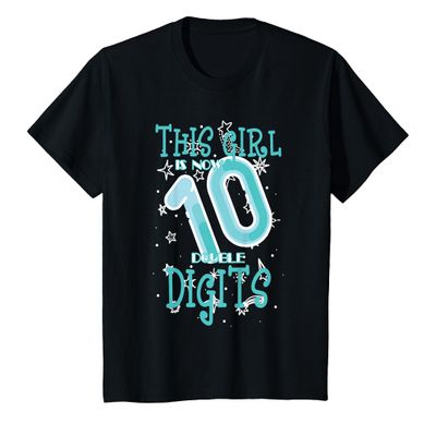 10th Birthday Design Girl Is Now 10 Double Digits 10 Years T-Shirt