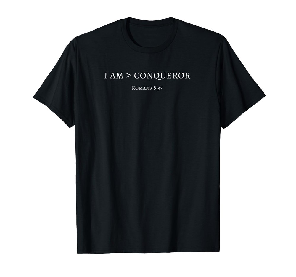 I Am More Than A Conqueror T-Shirt