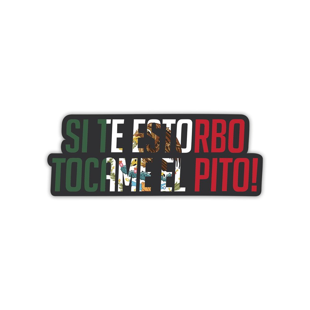 Si Te Estorbo Tocame el Pito Sticker 9" Decal for Car Bumper Truck Window Laptop Auto