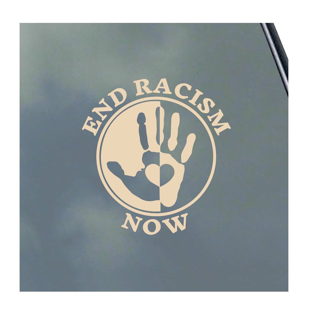End Racism Now Vinyl Sticker Decal Black Lives Matter All Love
