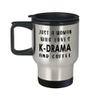 K-Drama Themed Travel Mug Insulated Coffee Tumbler - Gifts for Female Korean Drama Fans Fanatic Lover Addict Oppa Kdrama Kpop Funny Cute Gag Idea - Just a Woman Who Loves