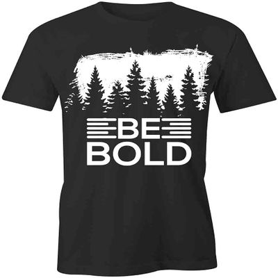Be Bold T-Shirt | Black, Printed Tees, Graphic Tshirts