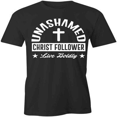 Unashamed Christ Follower T-Shirt | Black, Printed Tees, Graphic Tshirts