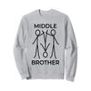 Funny Middle Brother Middle Child Sweatshirt view 1