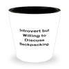 Backpacking s For Friends, Introvert but Willing to Discuss Backpacking, Unique Idea Backpacking Shot Glass, Ceramic Cup From view 1