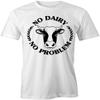 No Dairy No Problem T-Shirt | White, Printed Tees, Graphic Tshirts view 1