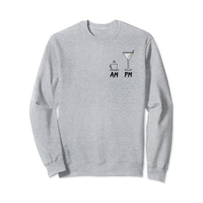 AM Coffee Espresso PM Martini lover - my daily drink routine Sweatshirt