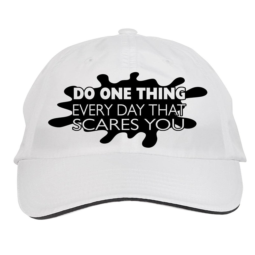 Makoroni - DO ONE Thing Every Day That Scares You Hat Adjustable Cap, DesG61 White