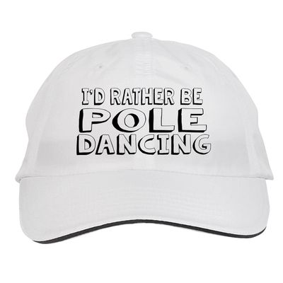 Makoroni - I'd Rather BE Pole Dancing Hat Adjustable Cap, DesD82 White
