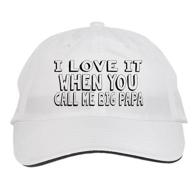 Makoroni - I Love IT When You Call ME Big PAPA Hat Adjustable Cap, DesB22 White