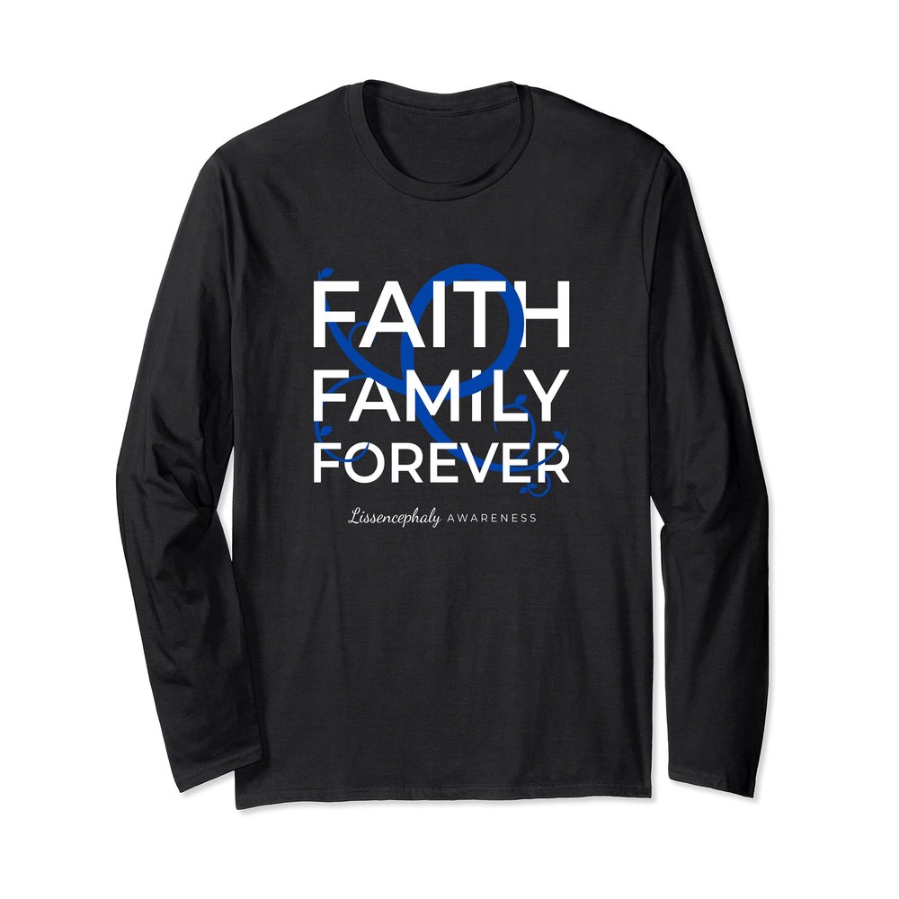 Lissencephaly Awareness Blue Ribbon Faith Family Forever Long Sleeve T-Shirt