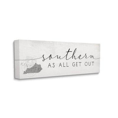 Stupell Industries Kentucky State Southern As All Get Out Phrase