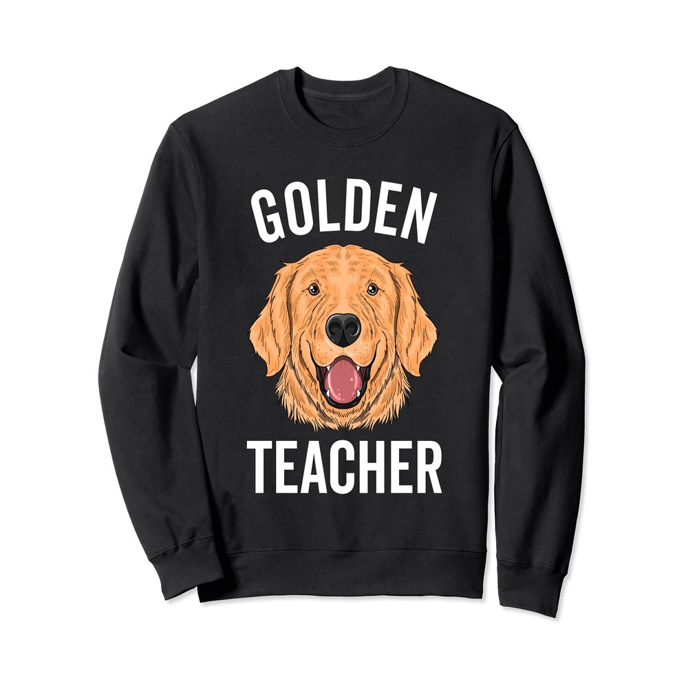 Golden Teacher Golden Retriever Funny Dog Teachers Gift Sweatshirt