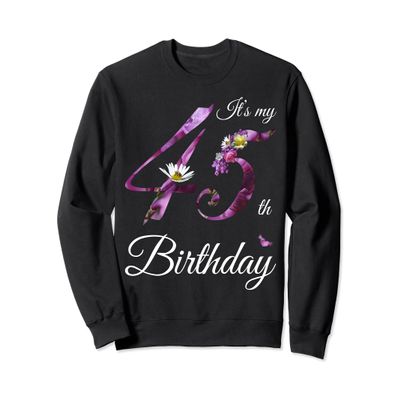 45 Year Old Shirt Floral 1978 It's My 45th Birthday Gift Sweatshirt