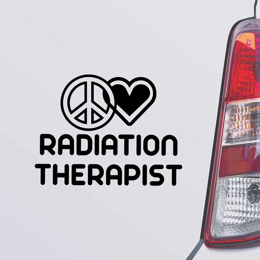 Custom Brother - Peace Love Radiation Therapist Black Color Car Laptop Wall Bumper Decal Sticker, DesR91