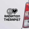 Custom Brother - Peace Love Radiation Therapist Black Color Car Laptop Wall Bumper Decal Sticker, DesR91 view 1