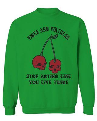 0398. Cool Motivational Quotes Graphic Skull Death Tattoo Art Cherry Good Society Men's Crewneck Sweatshirt (Irish Green Medium)