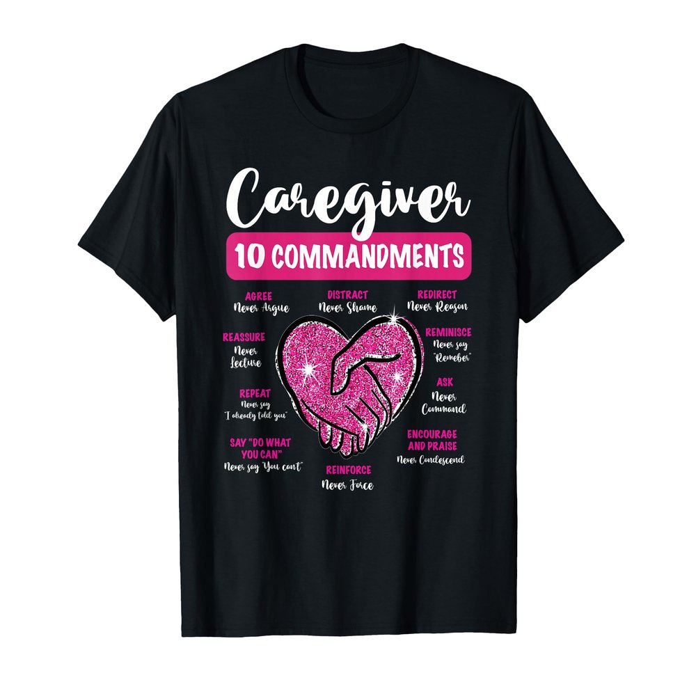 Caregiver 10 Commandments to help a person with dementia T-Shirt