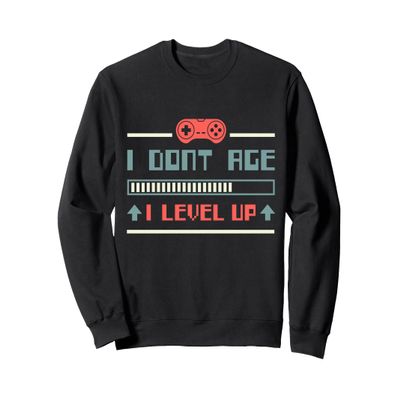 I Dont Age I Level Up Gaming Sweatshirt
