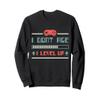 I Dont Age I Level Up Gaming Sweatshirt view 1