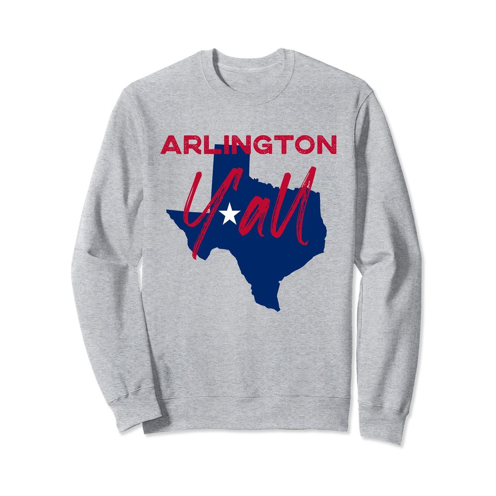 Arlington Texas Y'all TX Pride State Map Cute Sweatshirt