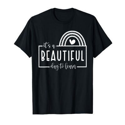It's A Beautiful Day To Learn T-Shirt
