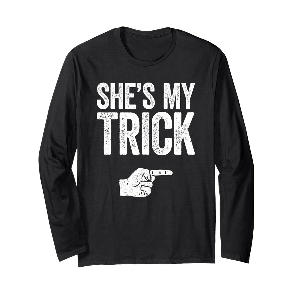She's My Trick Shirt Matching He's My Treat Costume Long Sleeve T-Shirt