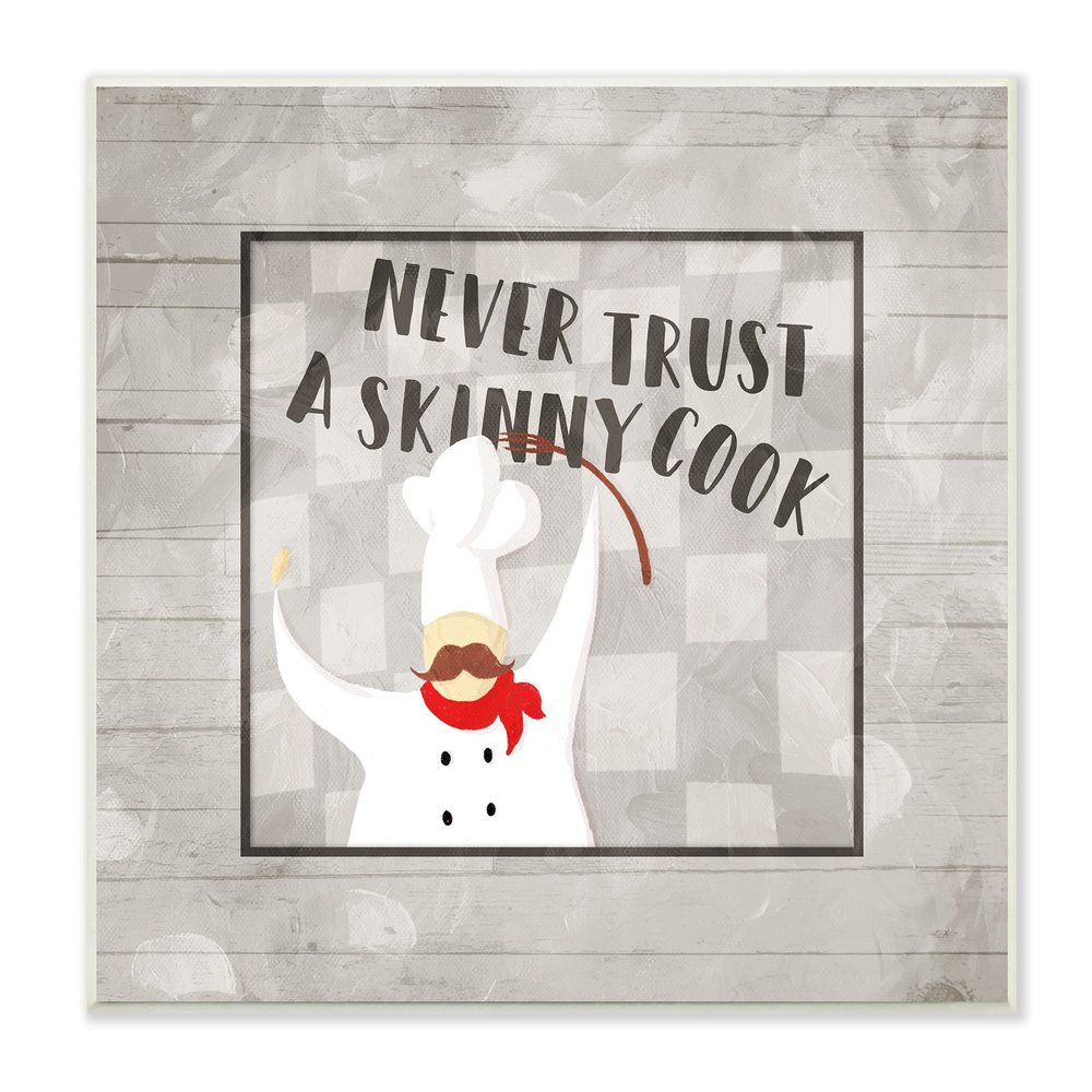 Stupell Industries Never Trust Skinny Cook Phrase French Mustache Chef