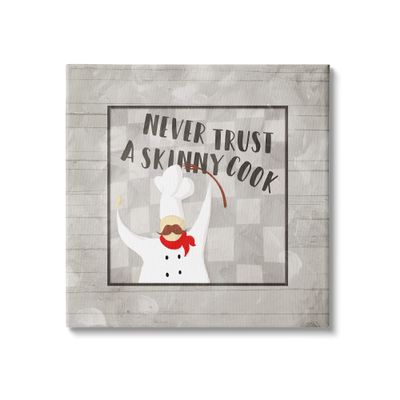 Stupell Industries 'Never Trust Skinny Cook Phrase French'| Canvas Art