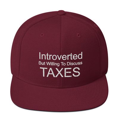 CreativeTees4You Introverted But Willing to Discuss Taxes Tax Preparer Accountant 3D Puff Flatbrim Flat Brim Snapback Hat Maroon