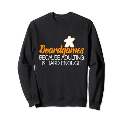 board game quote Board gamer Board games Sweatshirt